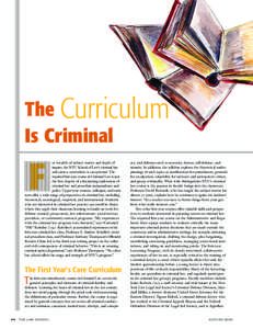 The Curriculum Is Criminal or breadth of subject matter and depth of inquiry, the NYU School of Law’s criminal law and justice curriculum is exceptional. The required first-year course in Criminal Law is just