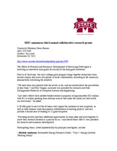 MSU announces third annual collaborative research grants University Relations News BureauContact: Jim Laird November 28, 2012 http://www.msstate.edu/web/media/detail.php?id=5799