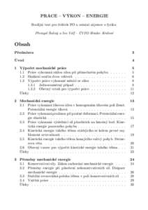PRÁCE – VÝKON – ENERGIE Studijní text pro řešitele FO a ostatní zájemce o fyziku Přemysl Šedivý a Ivo Volf – ÚVFO Hradec Králové Obsah Předmluva