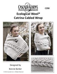 C290  Ecological Wool® Catrina Cabled Wrap  Designed by