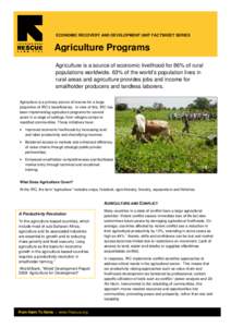 ECONOMIC RECOVERY AND DEVELOPMENT UNIT FACTSHEET SERIES  Agriculture Programs Agriculture is a source of economic livelihood for 86% of rural populations worldwide. 63% of the world’s population lives in rural areas an