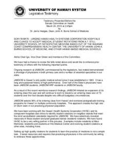 Testimony Presented Before the Senate Committee on Health March 24, 2010 at 2:45pm by Dr. Jerris Hedges, Dean, John A. Burns School of Medicine