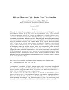 Efficient Monetary Policy Design Near Price Stability Athanasios Orphanides and Volker Wieland∗ Board of Governors of the Federal Reserve System December 1999 Abstract We study the design of monetary policy in a low in