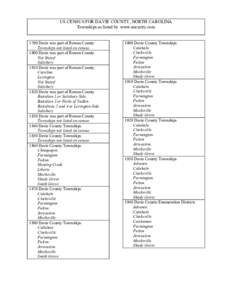 US CENSUS FOR DAVIE COUNTY, NORTH CAROLINA Townships as listed by www.ancestry.com 1790 Davie was part of Rowan County Townships not listed on census 1800 Davie was part of Rowan County Not Stated