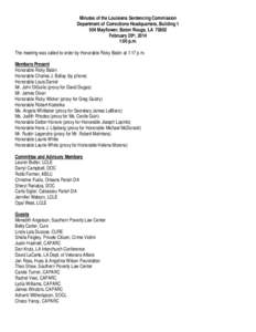 Minutes of the Louisiana Sentencing Commission Department of Corrections Headquarters, Building[removed]Mayflower, Baton Rouge, LA[removed]February 20th, 2014 1:00 p.m. The meeting was called to order by Honorable Ricky Babi