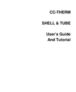 CC-THERM SHELL & TUBE User’s Guide And Tutorial  CC-THERM FOR WINDOWS 5.6