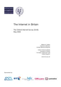 The Internet in Britain The Oxford Internet Survey (OxIS) May 2005 William H. Dutton Corinna di Gennaro