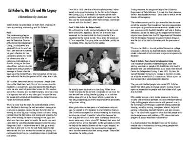 Ed Roberts, His Life and His Legacy A Remembrance by Joan Leon These photos and press clips are taken from a talk I gave about my working relationship with Ed Roberts. Panel 1 The photomontage begins