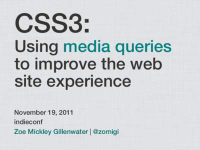 CSS3:  Using media queries to improve the web site experience November 19, 2011