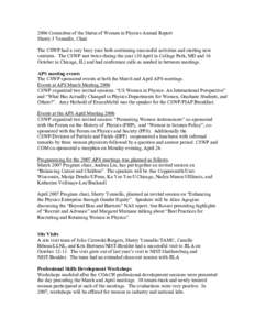 2006 Committee of the Status of Women in Physics Annual Report Sherry J Yennello, Chair The CSWP had a very busy year both continuing successful activities and starting new ventures. The CSWP met twice during the year (1