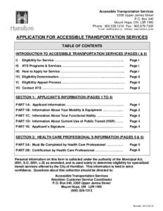 Accessible Transportation Services 2200 Upper James Street P.O. Box 340 Mount Hope, ON L0R 1W0 Phone: [removed]Fax: [removed]E-mail: [removed]
