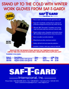 STAND UP TO THE COLD WITH WINTER WORK GLOVES FROM SAF-T-GARD! % OFF SAVE 40 ULAR G E