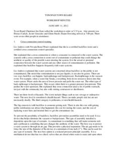 TONOPAH TOWN BOARD WORKSHOP MINUTES JANUARY 11, 2012 Town Board Chairman Jon Zane called the workshop to order at 5:33 p.m. Also present was Horace Carlyle, Javier Gonzalez and Glenn Hatch. Duane Downing arrived at 7:00 