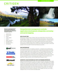 NATURAL RESOURCES  Experience working with domain experts in specific industries, as well as federal, state, and local land management agencies: