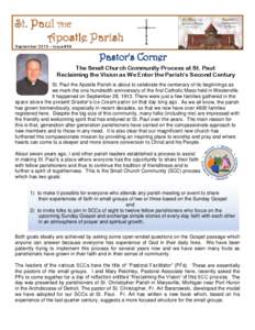 St. Paul THE Apostle Parish September 2013 – Issue #68 The Small Church Community Process at St. Paul: Reclaiming the Vision as We Enter the Parish’s Second Century