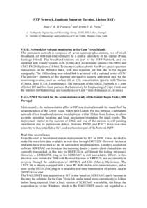 ISTP Network, Instituto Superior Tecnico, Lisbon (IST) Joao F. B. D. Fonseca 1 and Bruno V. E. Faria 1,2 1) Earthquake Engineering and Seismology Group, ICIST, IST, Lisbon, Portugal 2) Institute of Meteorology and Geophy