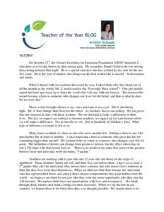 [removed]On October 23rd, the Greater Excellence in Education Foundation (GEEF) honored 21 educators as everyday heroes in their annual gala. My coteacher, Daniel Zubrowski was among those being honored that night. He i