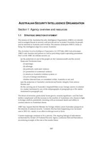 AUSTRALIAN SECURITY INTELLIGENCE ORGANISATION Section 1: Agency overview and resources 1.1 STRATEGIC DIRECTION STATEMENT