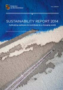 FULL VERSION  SUSTAINABILITY REPORT 2014 Cultivating resilience to contribute to a changing world  4