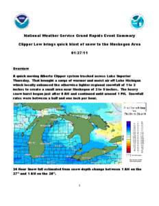 National Weather Service Grand Rapids Event Summary Clipper Low brings quick blast of snow to the Muskegon Area[removed]Overview A quick moving Alberta Clipper system tracked across Lake Superior