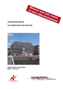 VERKOOPINFORMATIE VOC ZEEMAGAZIJN DELFSHAVEN Opgesteld door Urbannerdam Datum: 