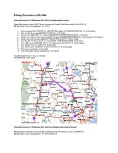Driving Directions to City Hall Driving Directions To Claremont City Hall From Manchester Airport From: Manchester Airport (MHT) Brown Avenue And Airport Road Manchester, NH[removed]US To: 58 Opera House Sq Claremont, NH 0