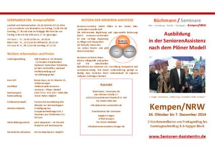 SEMINARDATEN Kempen/NRW Laufzeit und Seminarzeiten: [removed]bis[removed]zwei erweiterte Wochenenden von Freitag, 13.00 Uhr bis Sonntag, 17:30 und eine sechstägige Blockwoche von Freitag, 9.00 Uhr bis Mittwoch, 17