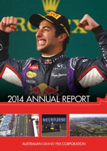 2014 ANNUAL REPORT  Australian Grand Prix Corporation Annual Report 2014 Report of Operations 1. Report of the Chairman