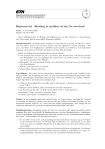 Diplomarbeit “Routing in mobilen ad hoc Netzwerken“ Beginn: 13. November 2003 Abgabe: 12. M¨ arz 2004 Dieses Dokument gibt den Rahmen der Diplomarbeit von Marc Schiely vor. Abweichungen ¨