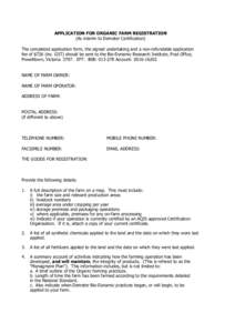 APPLICATION FOR ORGANIC FARM REGISTRATION (As interim to Demeter Certification) The completed application form, the signed undertaking and a non-refundable application fee of $726 (inc. GST) should be sent to the Bio-Dyn