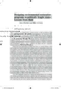 Designing environmental restoration programs in politically fragile states: Lessons from Haiti Alex Fischer and Marc A. Levy  Haiti is a fragile state influenced by extreme poverty, a weak government, high