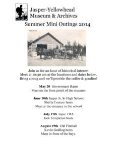 Jasper-Yellowhead Museum & Archives Summer Mini Outings[removed]Join us for an hour of historical interest