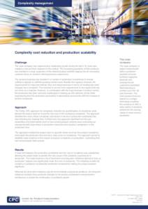 Complexity management  Complexity cost reduction and production scalability The case company