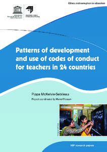 Patterns of development and use of codes of conduct for teachers in 24 countries  Patterns of development and use of codes of conduct for teachers in 24 countries  Pippa McKelvie-Sebileau