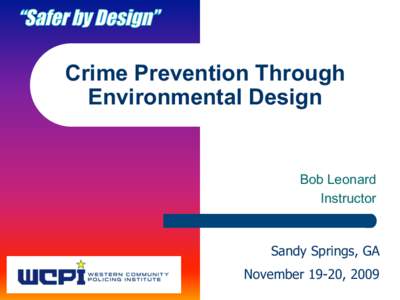 Crime Prevention Through Environmental Design Bob Leonard Instructor