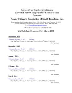 University of Southern California Emeriti Center College Public Lecture Series Presents: Senior Citizen’s Foundation of South Pasadena, Inc. Event Location: South Pasadena Senior Center, 1102 Oxley Street, South Pasade