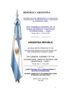 REPÚBLICA ARGENTINA INFORME NACIONAL PRESENTADO A LA ASOCIACIÓN INTERNACIONAL DE METEOROLOGÍA Y CIENCIAS DE LA ATMÓSFERA–IAMAS–  XXIV. ASAMBLEA GENERAL DE LA