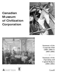 Canadian Museum of Civilization Corporation  Summary of the