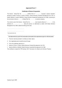 Approved Form 7 Certificate of Owners Corporation The Owners - Strata Plan No. …………… certifies that on ^…………… it passed a special resolution pursuant to section[removed]a) or section 37A(6)(c), Strata S