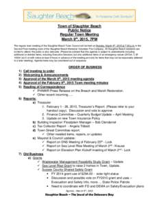 Town of Slaughter Beach Public Notice Regular Town Meeting March 9th, 2015, 7PM The regular town meeting of the Slaughter Beach Town Council will be held on Monday, March 9th, 2015 at 7:00 p.m. in the Second Floor meetin