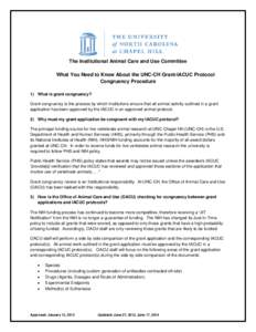 The Institutional Animal Care and Use Committee What You Need to Know About the UNC-CH Grant-IACUC Protocol Congruency Procedure 1) What is grant congruency? Grant congruency is the process by which Institutions ensure t