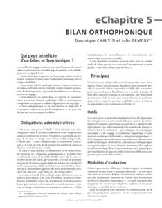 eChapitre 5 Bilan orthophonique Dominique CHAUVIN et Julie DEMOUY (1) Qui peut bénéficier d’un bilan orthophonique ?1