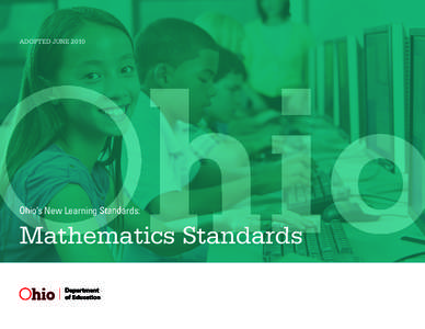 ADOPTED JUNE[removed]OHIO’S NEW LEARNING STANDARDS: English Language Standards Mathematics Standards
