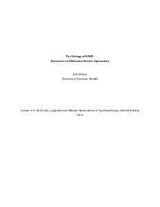 The Etiology of ADHD: Behavioral and Molecular Genetic Approaches Erik Willcutt University of Colorado, Boulder