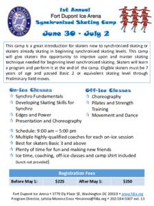 1st Annual Fort Dupont Ice Arena Synchronized Skating Camp June 30 – July 2 This camp is a great introduction for skaters new to synchronized skating or