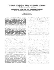 Technology Developments in Real-Time Tsunami Measuring, Monitoring and Forecasting Christian Meinig, Scott E. Stalin, Alex I. Nakamura, Frank González NOAA, Pacific Marine Environmental Laboratory (PMEL) Hugh B. Milburn