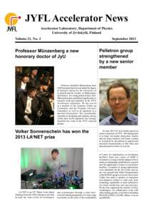 JYFL Accelerator News Accelerator Laboratory, Department of Physics University of Jyväskylä, Finland Volume 21, No. 2  September 2013