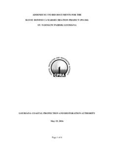 ADDENDUM 3 TO BID DOCUMENTS FOR THE BAYOU BONFOUCA MARSH CREATION PROJECT (PO-104) ST. TAMMANY PARISH, LOUISIANA LOUISIANA COASTAL PROTECTION AND RESTORATION AUTHORITY