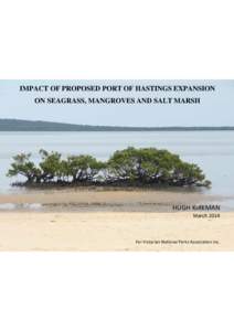    IMPACT OF PROPOSED PORT OF HASTINGS EXPANSION ON SEAGRASS, MANGROVES AND SALT MARSH  HUGH KIRKMAN