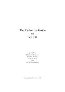 The Definitive Guide to Yii 2.0 Qiang Xue, Alexander Makarov,